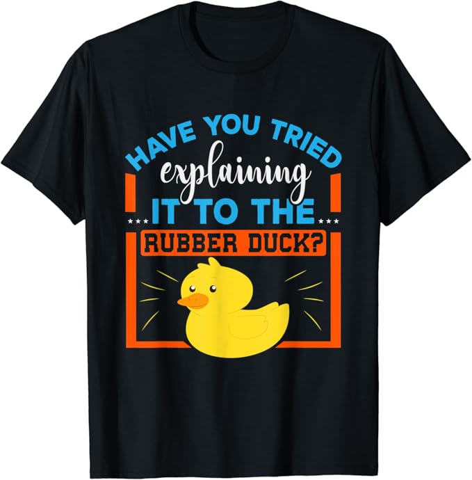 Explain It To The Rubber Duck Code Computer Programmer T